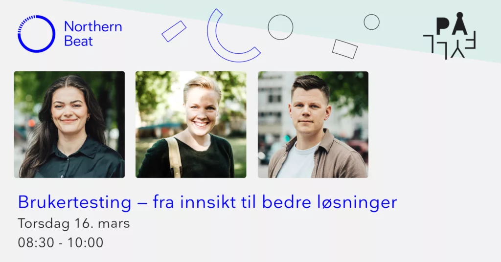 Påfyll: Brukertest - fra innsikt til bedre løsninger